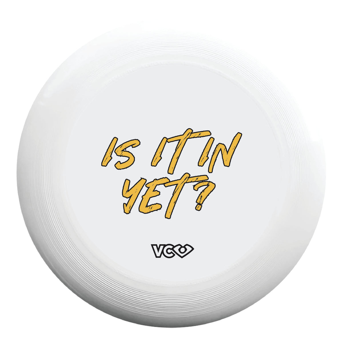 Is It In Yet? Disc